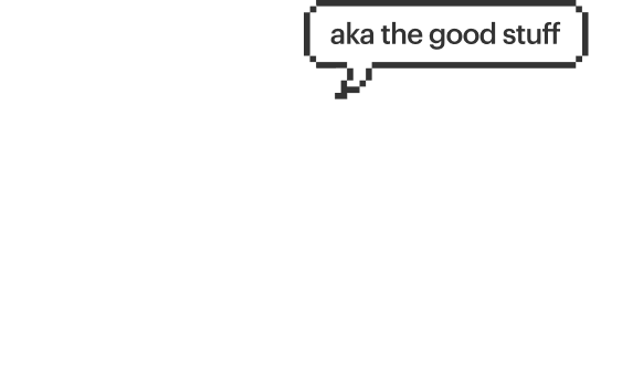 Chemical structure of a molecule with a speech bubble saying 'aka the good stuff'